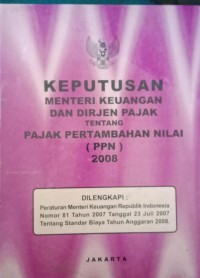 Image of Keputusan Menteri Keuangan dan Dirjen Pajak Tentang Pajak Pertambahan Nilai (PPN) 2008