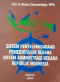 Sistem penyelanggaraan pemerintahan negara sistem administrasi negara republik indonesia