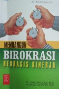 Membangun Birokrasi Berbasis Kinerja
