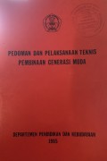 Pedoman dan Pelaksanaan Teknis Pembinaan Generasi Muda