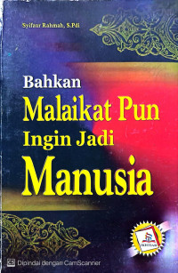 Image of Bahkan Malaikat Pun Ingin Jadi Manusia
