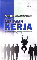 Pengaruh Karakteristik terhadap Kepuasan Pelanggan Kerja : Diskursus Perubahan Karakteristik akan Mempengaruhi Kepuasan Kerja dalam Organisasi