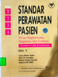 Standar Perawatan Pasien Prosess Keperawatan, Diagnosis, Dan Evaluasi Patient Care Standards