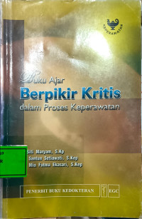 Image of Buku Ajar Berpikir Kritis Dalam Proses Keperawatan