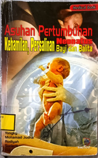 Image of Asuhan Pertumbuhan Kehamilan, Persalinan Neonatus Bayi dan Balita