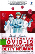 Model Asuhan Keperawatan Covid-19 Berdasarkan Teori Betty Neuman : Apikasi pada Keperawatan Gawat Darurat dan Keperawatan Jiwa