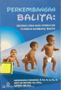 Image of Perkembangan Balita : Deteksi Dini dan Stimulasi Tumbuh Kembang Balita