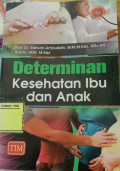 Determinan Kesehatan Ibu dan Anak