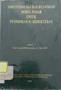 Image of Anestesiologi Dan Reanimasi Modul Dasar Untuk Pendidikan S1 Kedokteran