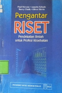 Image of Pengantar Riset : Pendekatan Ilmiah Untuk Profesi Kesehatan
