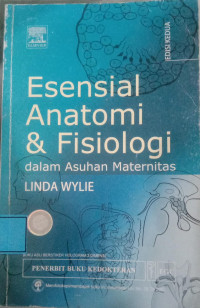 Image of Esensial Anatomi & Fisiologi Dalam Asuhan Maternitas