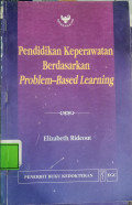 Pendidikan Keperawatan Berdasarkan Problem- Based Learning