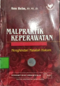 Malpraktik Keperawatan : Minghindari Masalah Hukum
