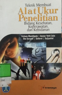 Image of Teknik Membuat Alat Ukur Penelitian Bidang Kesehatan, Keperawatan Dan Kebidanan