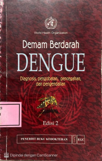 Image of Demam Berdarah DENGUE : Diagnosis, Pengobatan, Pencegahan Dan Pengendalian