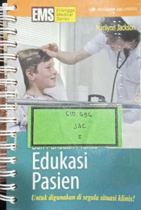 Image of Seri Panduan Praktis Edukasi Pasien : UntuK Digunakan Di Segala Situasi Klinis!