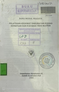 Image of Buku Modul Peserta : Pelatihan Kegawat Daruratan Risiko Kematian dan KLB Bagi TKHI Kloter