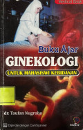 Buku Ajar Ginekologi Untuk Mahasiswi Kebidanan