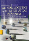 Global Logistics and Distribution Planning : Strategies for Management