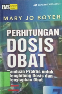 Image of Perhitungan Dosis Obat : Panduan Praktis Untuk Menghitung Dosis Dan Menyiapkan Obat