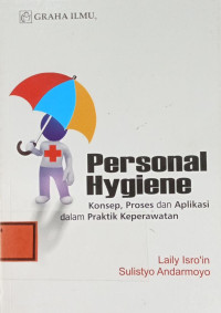 Image of Personal Hygiene : Konsep, Teori dan Aplikasi dalam Praktik Keperawatan
