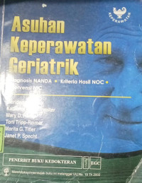 Image of Asuhan Keperawatan Geriatrik : Diagnosis NANDA, KriteriaHasil NOC, Intervensi NIC