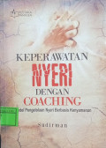 Keperawatan Nyeri Dengan Coaching : Model Pengelolaan Nyeri Berbasis Kenyamanan