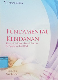 Image of Fundamental Kebidanan : Disertai Evidence Based Practice & Dokumentasi Inti ICM