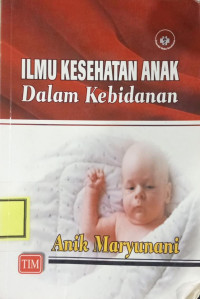 Image of Ilmu Kesehatan Anak Dalam Kebidanan