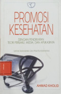 Promosi Kesehatan Dengan Pendekatan Teori Perilaku, Media Dan Aplikasinya