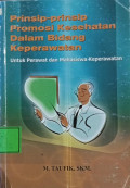 Prinsip- Prinsip Promosi Kesehatan Dalam Bidang Keperawatan : Untuk Perawat Dan Mahasiswa Keperawatan