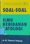 Soal- Soal Ilmu Kebidanan Patologi