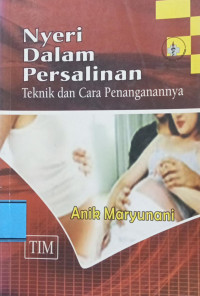 Image of Nyeri Dalam Persalinan : Teknik dan Cara Penangannya