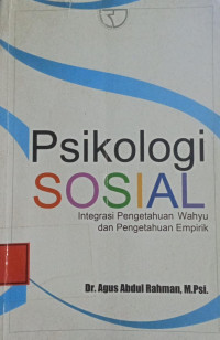 Image of Psikologi Sosial Integrasi Pengetahuan Wahyu Dan Pengetahuan Empirik