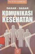 Dasar- Dasar Komunikasi Kesehatan