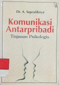 Komunikasi Antarpribadi : Tinjauan Psikologis