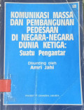 Komunikasi Massa Dan Pembangunan Pedesaan Di Negara- Negara Dunia Ketiga: Suatu Pengantar