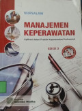 Manajemen Keperawatan : Aplikasi Dalam Praktik Keperawatan Profesional