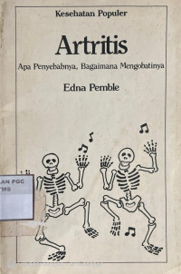 Image of Kesehatan Populer : Artritis Apa Penyebabnya, Bagaimana Mengobatinya