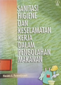 Sanitasi Higiene dan Keselamatan Kerja Dalam Pengolahan Makanan