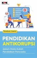 Pendidikan antikorupsi : dalam mata kuliah pendidikan pancasila