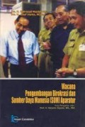 Wancana Pengembangan Birokrasi dan Sumber Daya Manusia (SDM) Aparatur