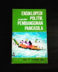 Ensiklopedi populer politik pembangunan pancasila