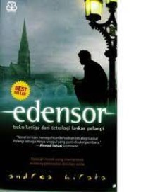 Edensor : buku ke-tiga dari Tetralogi Laskar Pelangi : sebuah novel yang memesona tentang pencarian diri dan cinta