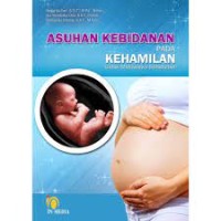 Asuhan Kebidanan pada Kehamilan : Untuk Mahasiswa Kebidanan