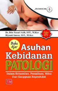 Image of Buku Ajar Asuhan Kebidanan Patologi