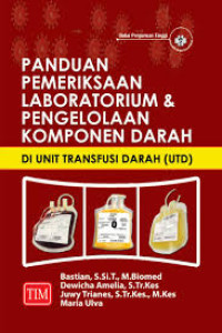 Image of Panduan pemeriksaan laboratorium dan pengelolaan komponen darah