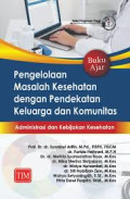 Pengelolaan masalah kesehatan dengan pendekatan keluarga dan komunitas