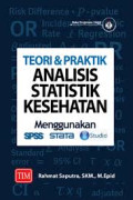 Teori dan Praktik : Analisis statistik kesehatan