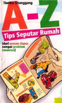 A-Z Tips Seputar Rumah